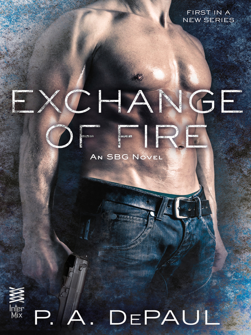 Title details for Exchange of Fire by P. A. DePaul - Available